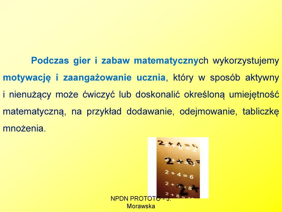 nienużący może ćwiczyć lub doskonalić określoną umiejętność