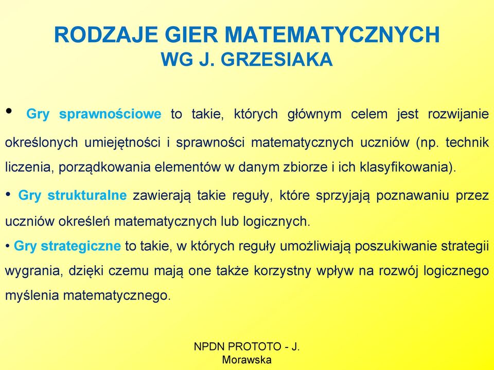 (np. technik liczenia, porządkowania elementów w danym zbiorze i ich klasyfikowania).