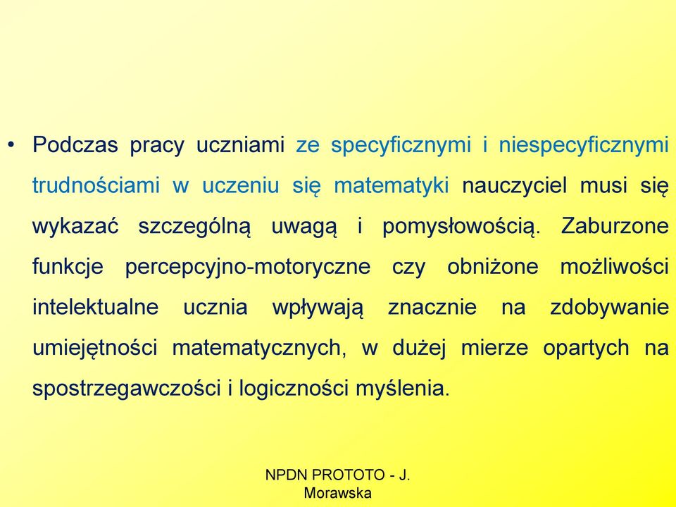 Zaburzone funkcje percepcyjno-motoryczne czy obniżone możliwości intelektualne ucznia