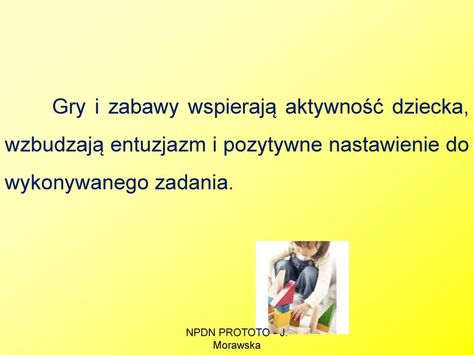 wzbudzają entuzjazm i