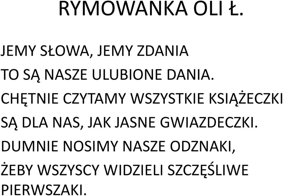 CHĘTNIE CZYTAMY WSZYSTKIE KSIĄŻECZKI SĄ DLA NAS, JAK