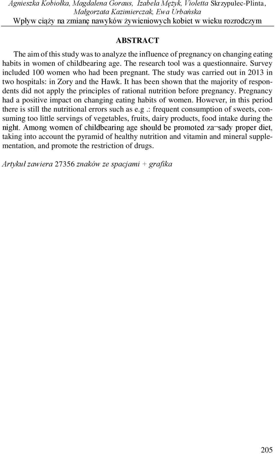 Survey included 1 women who had been pregnant. The study was carried out in 213 in two hospitals: in Zory and the Hawk.