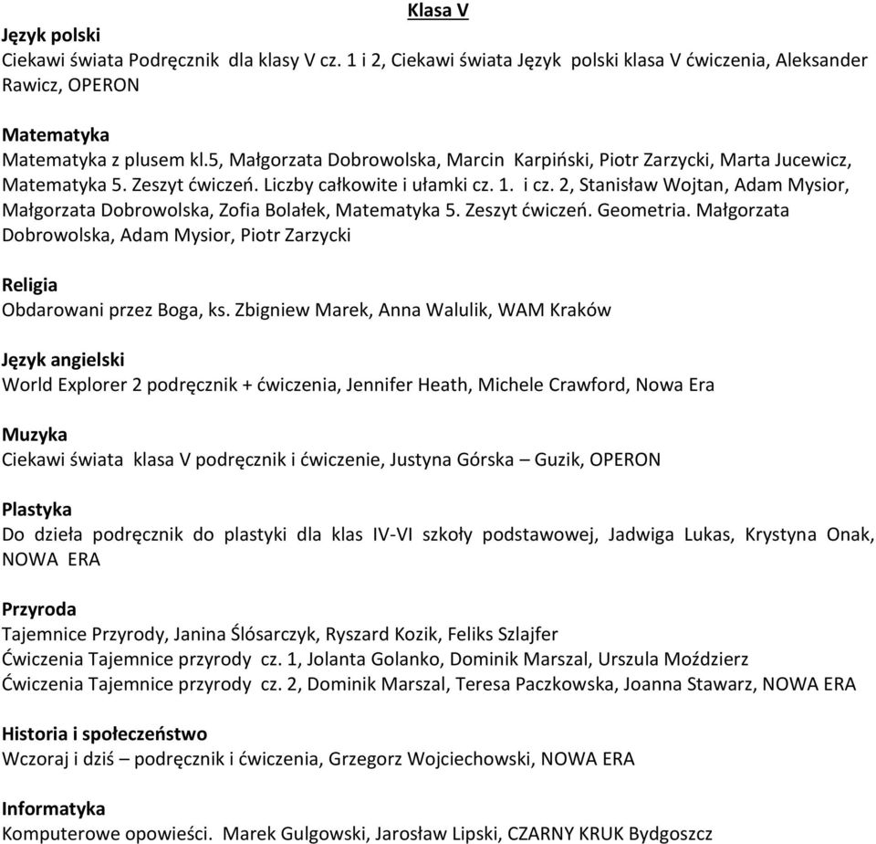 2, Stanisław Wojtan, Adam Mysior, Małgorzata Dobrowolska, Zofia Bolałek, 5. Zeszyt ćwiczeń. Geometria. Małgorzata Dobrowolska, Adam Mysior, Piotr Zarzycki Obdarowani przez Boga, ks.