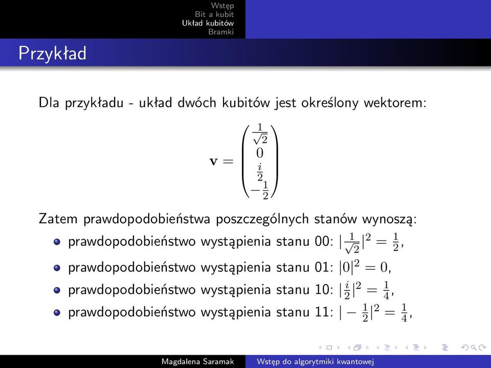 wystąpienia stanu 00: 1 = 1, prawdopodobieństwo wystąpienia stanu 01: 0 = 0,