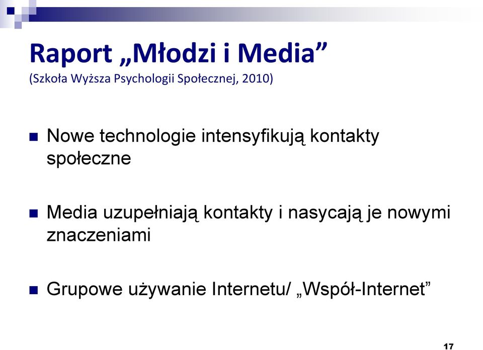 kontakty społeczne Media uzupełniają kontakty i