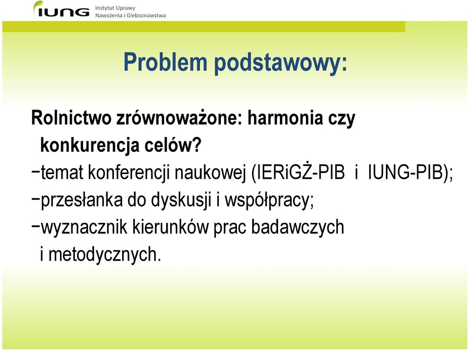 temat konferencji naukowej (IERiGŻ-PIB i IUNG-PIB);