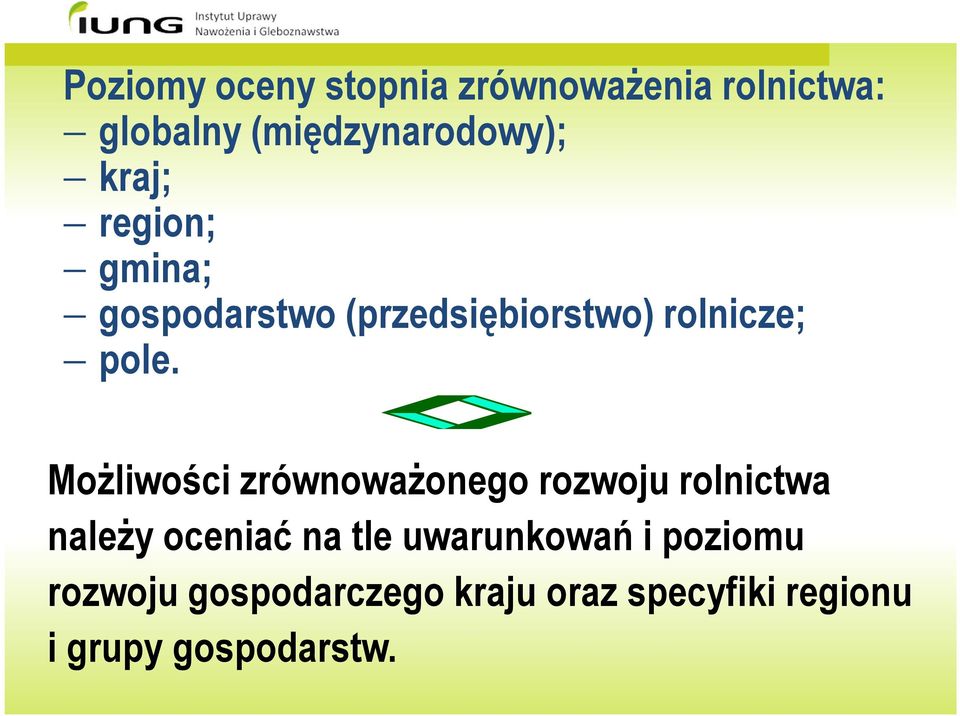 Możliwości zrównoważonego rozwoju rolnictwa należy oceniać na tle