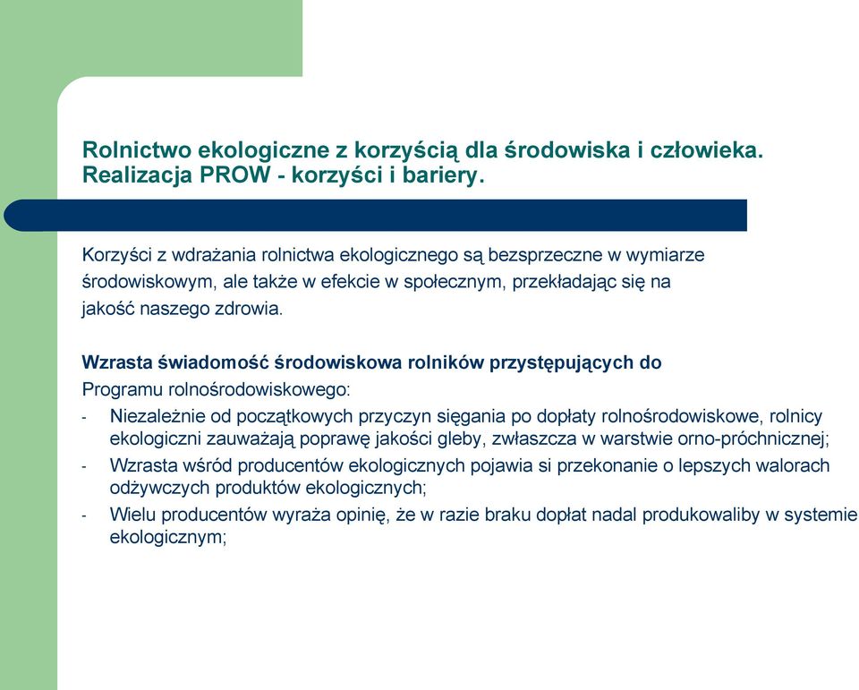 Wzrasta świadomość środowiskowa rolników przystępujących do Programu rolnośrodowiskowego: Niezależnie od początkowych przyczyn sięgania po dopłaty