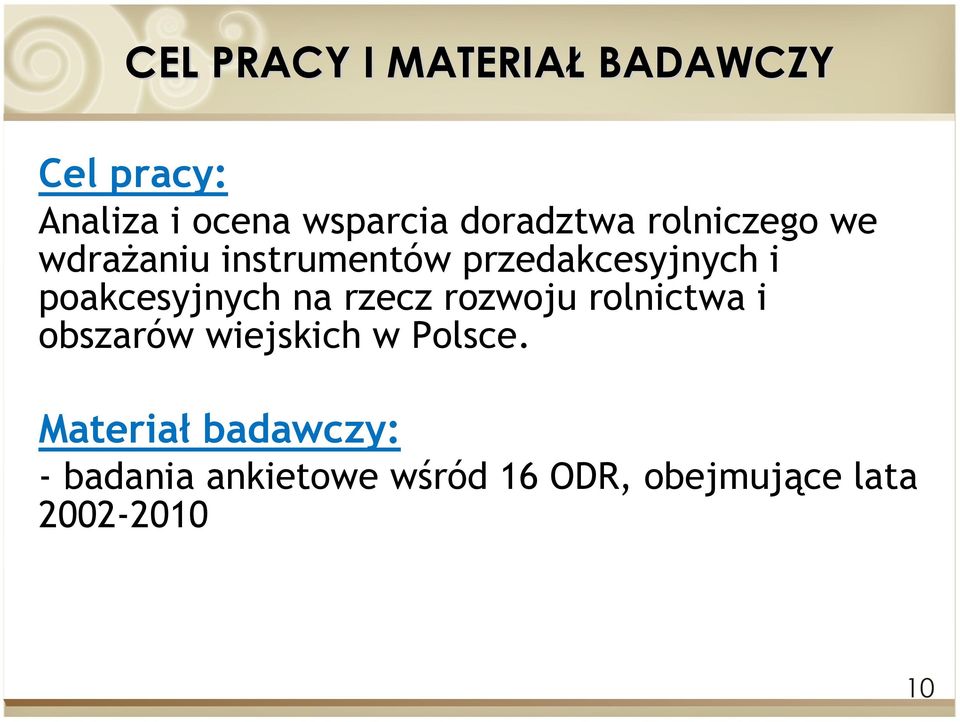 poakcesyjnych na rzecz rozwoju rolnictwa i obszarów wiejskich w Polsce.