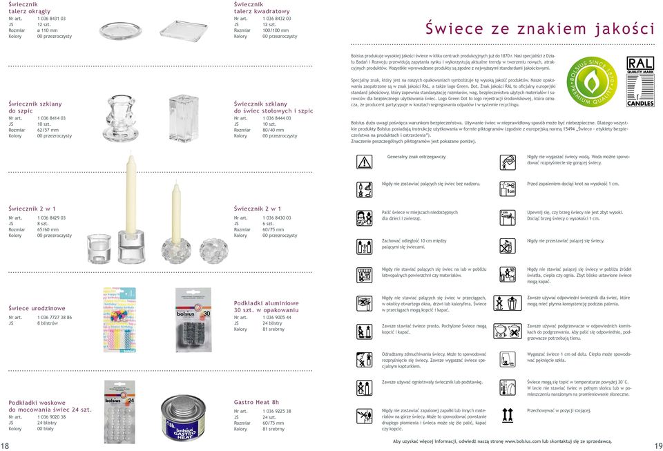 Nasi specjaliści z Działu Badań i Rozwoju przewidują zapytania rynku i wykorzystują aktualne trendy w tworzeniu nowych, atrakcyjnych produktów.