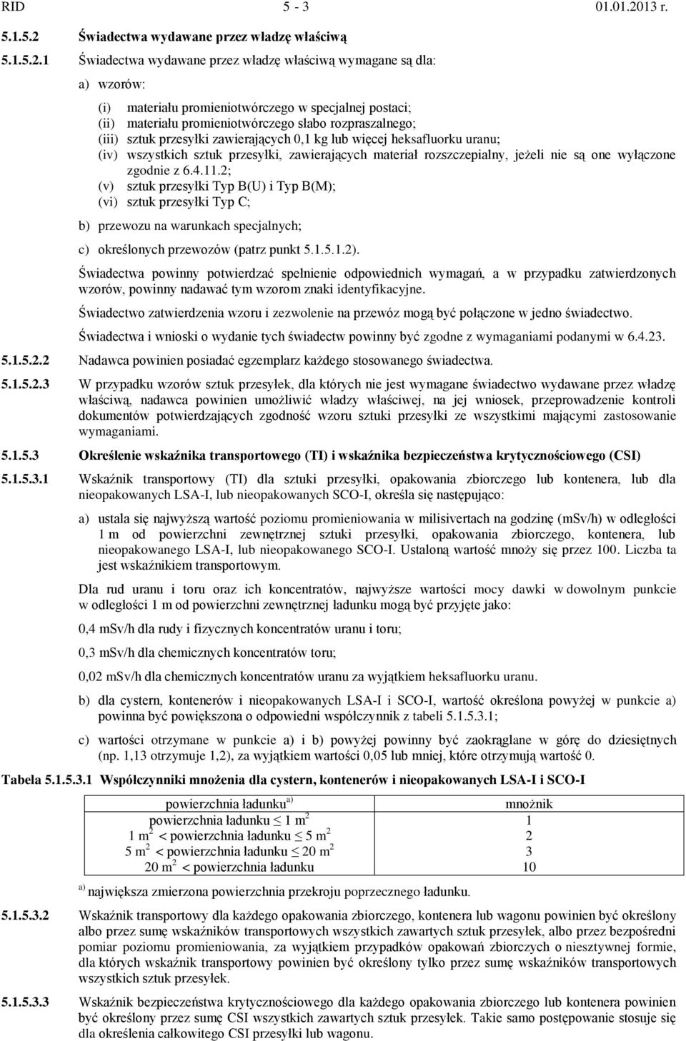 Świadectwa wydawane przez władzę właściwą 5.1.5.2.