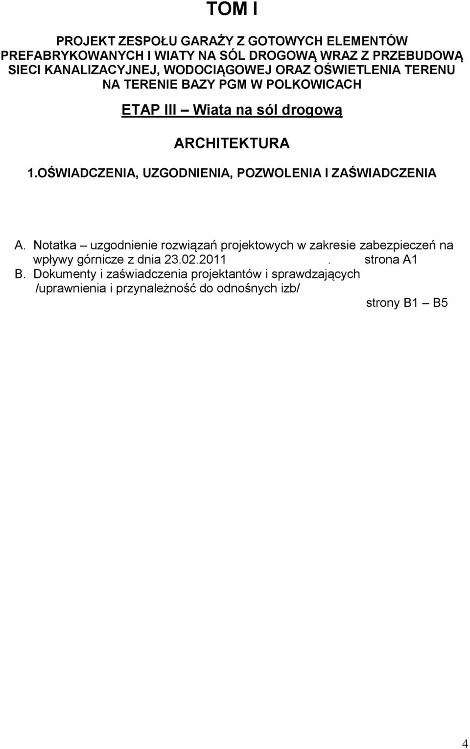 OŚWIADCZENIA, UZGODNIENIA, POZWOLENIA I ZAŚWIADCZENIA A.