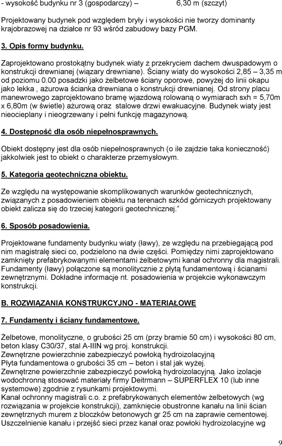 00 posadzki jako żelbetowe ściany oporowe, powyżej do linii okapu jako lekka, ażurowa ścianka drewniana o konstrukcji drewnianej.