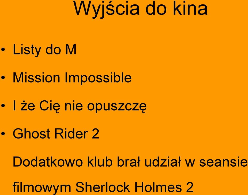 Ghost Rider 2 Dodatkowo klub brał