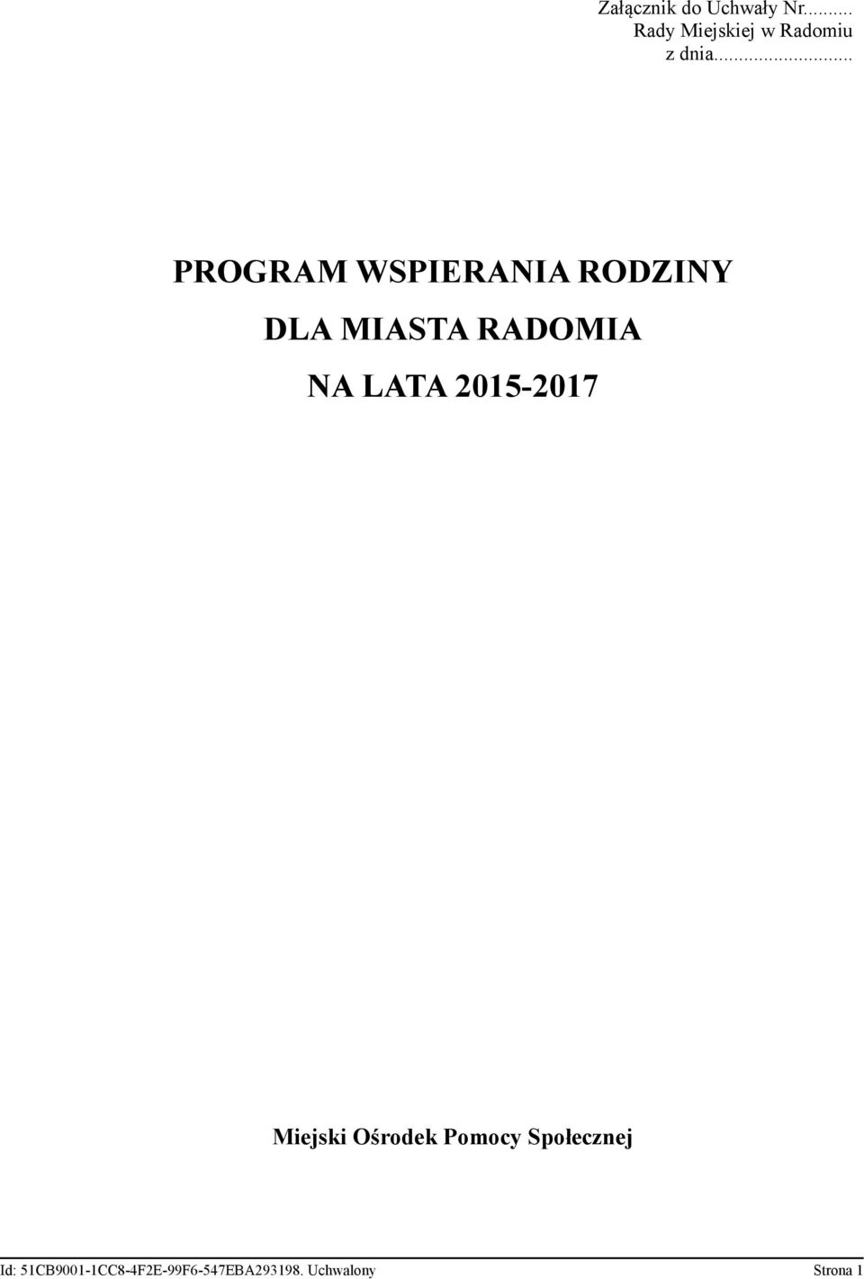 .. PROGRAM WSPIERANIA RODZINY DLA MIASTA RADOMIA NA