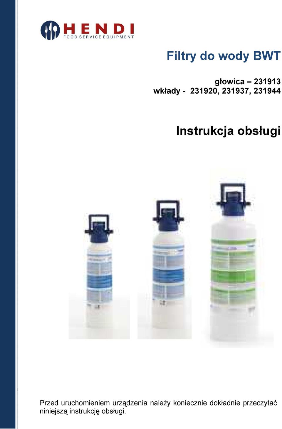 Przed uruchomieniem urządzenia naleŝy