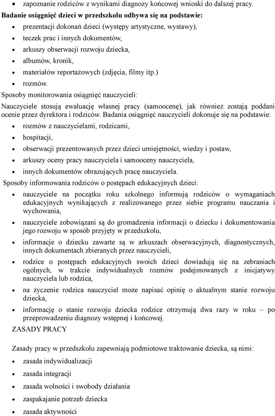 albumów, kronik, materiałów reportażowych (zdjęcia, filmy itp.) rozmów.