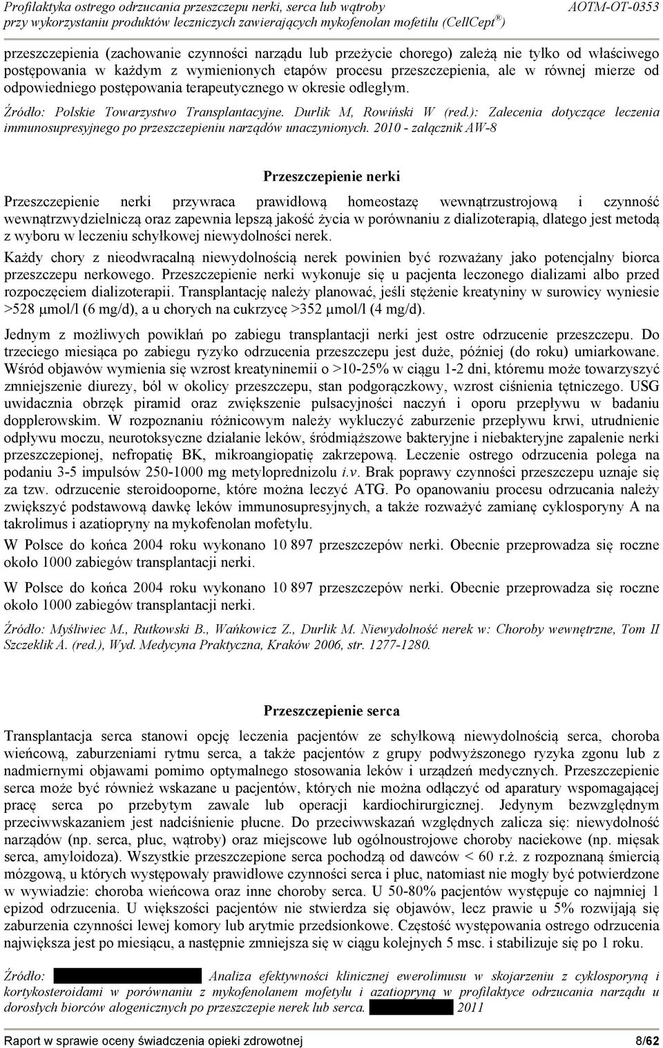 ): Zalecenia dotyczące leczenia immunosupresyjnego po przeszczepieniu narządów unaczynionych.