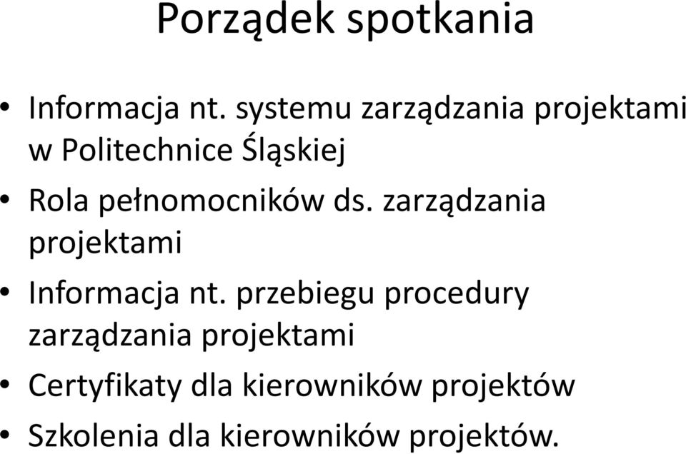 pełnomocników ds. zarządzania projektami Informacja nt.