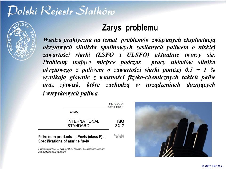 Problemy mające miejsce podczas pracy układów silnika okrętowego z paliwem o zawartości siarki poniżej 0.