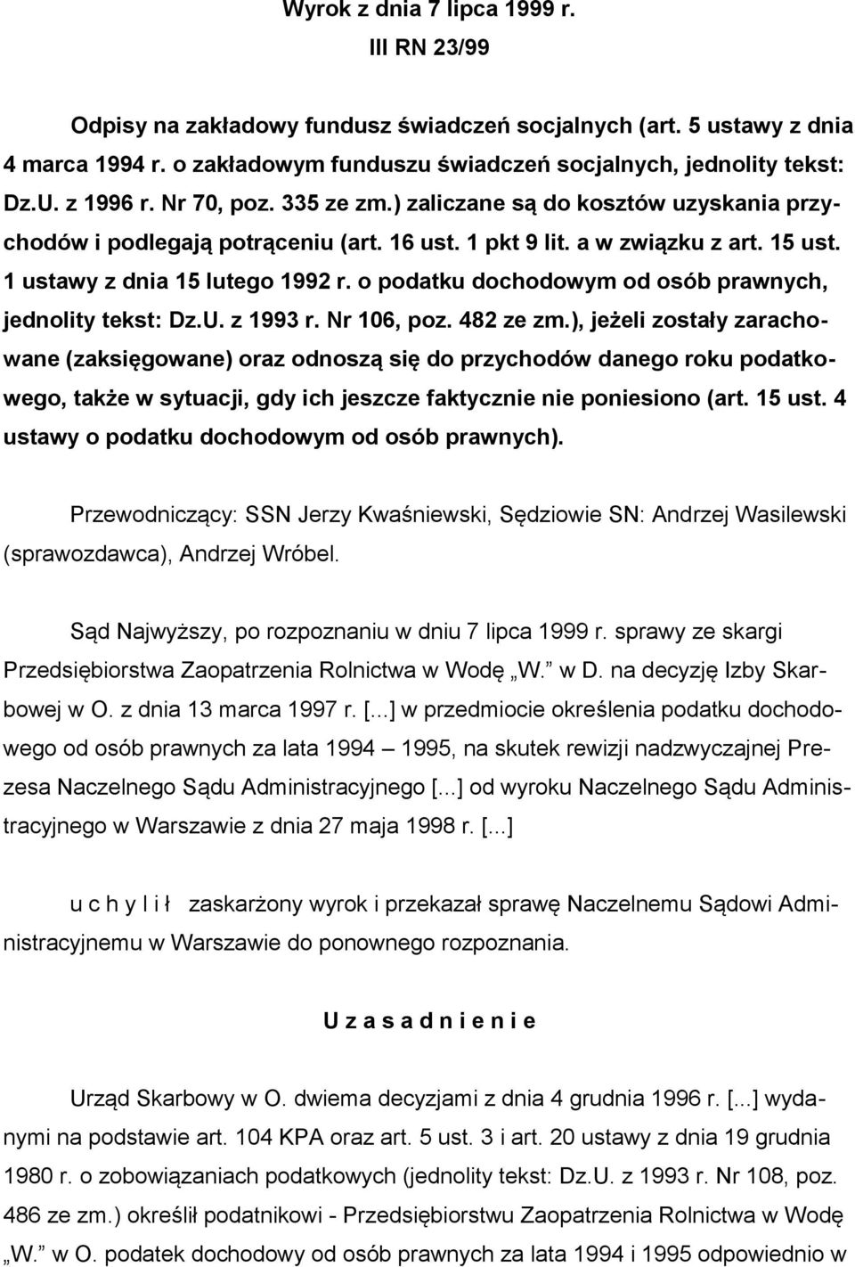 o podatku dochodowym od osób prawnych, jednolity tekst: Dz.U. z 1993 r. Nr 106, poz. 482 ze zm.