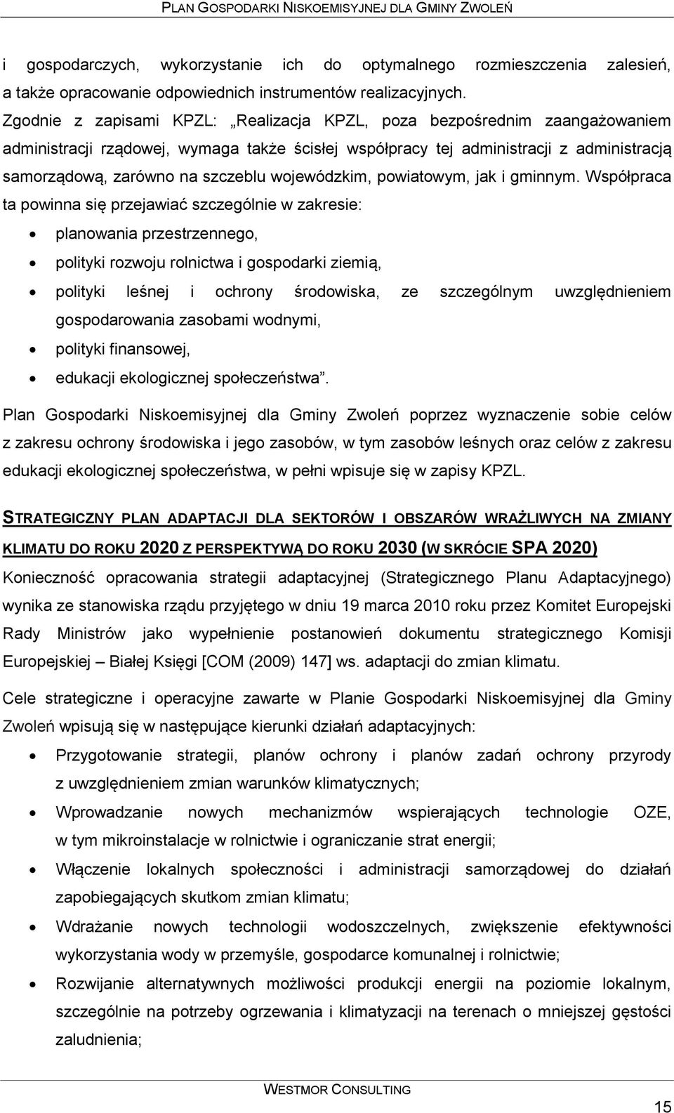 wojewódzkim, powiatowym, jak i gminnym.