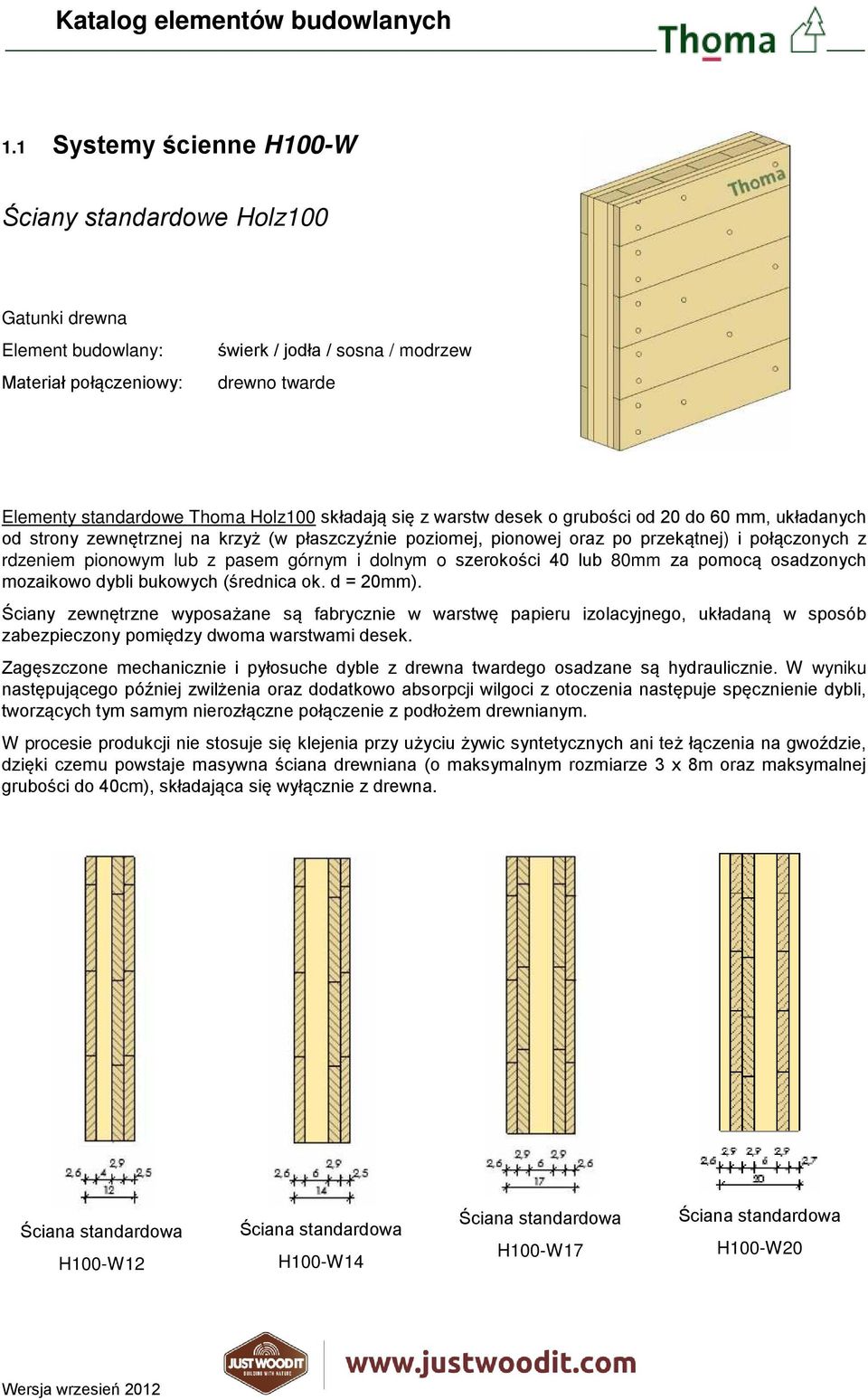 górnym i dolnym o szerokości 40 lub 80mm za pomocą osadzonych mozaikowo dybli bukowych (średnica ok. d = 20mm).