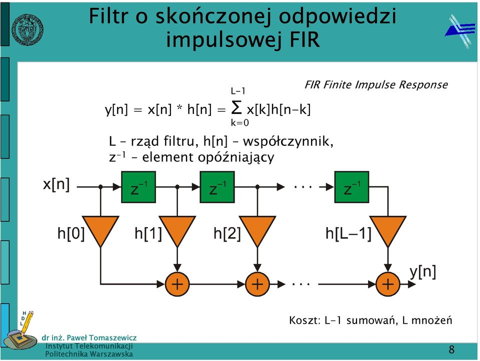 filtru, h[n] współczynnik, z -1 element