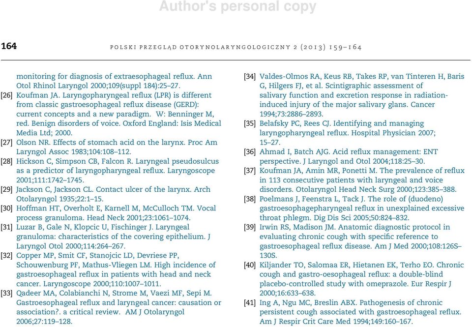 Oxford England: Isis Medical Media Ltd; 2000. [27] Olson NR. Effects of stomach acid on the larynx. Proc Am Laryngol Assoc 1983;104:108 112. [28] Hickson C, Simpson CB, Falcon R.