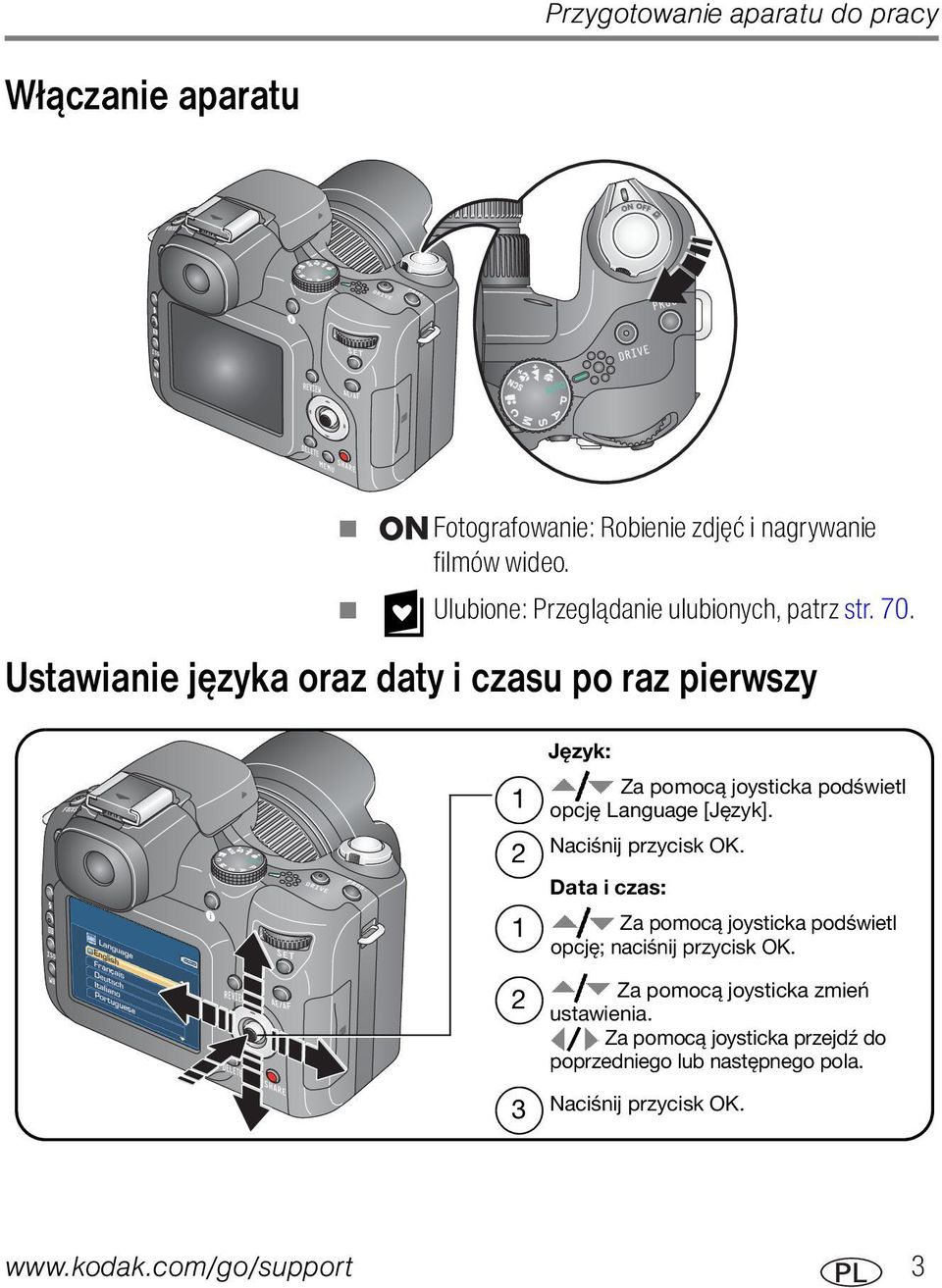 Ustawianie języka oraz daty i czasu po raz pierwszy 1 2 1 2 3 Język: Za pomocą joysticka podświetl opcję Language [Język].