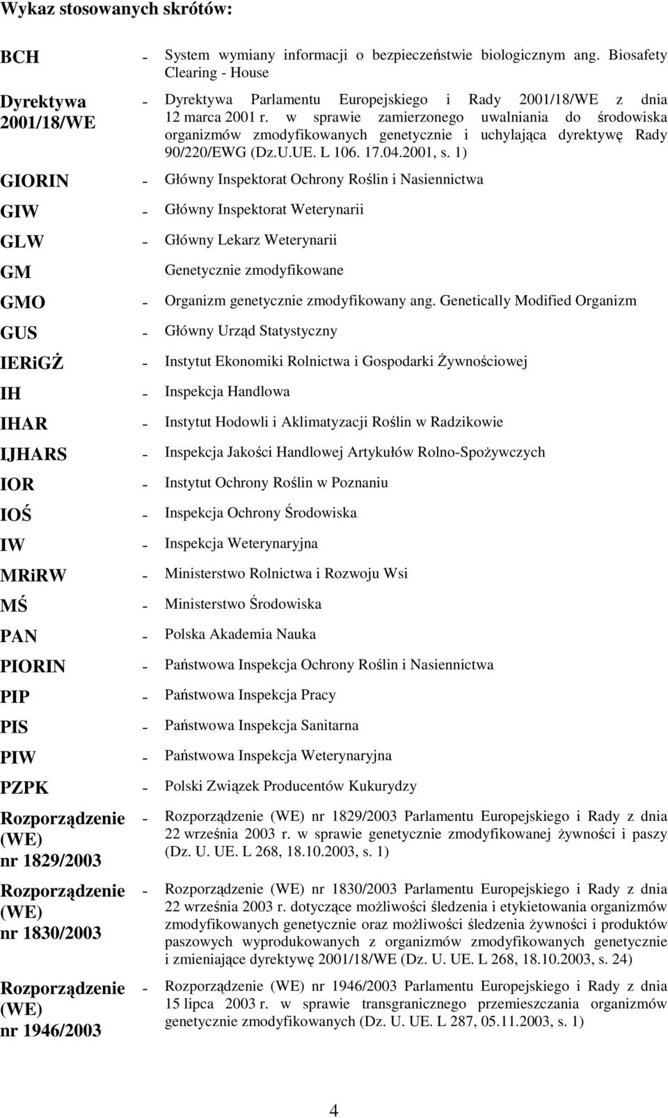 Biosafety Clearing - House - Dyrektywa Parlamentu Europejskiego i Rady 2001/18/WE z dnia 12 marca 2001 r.