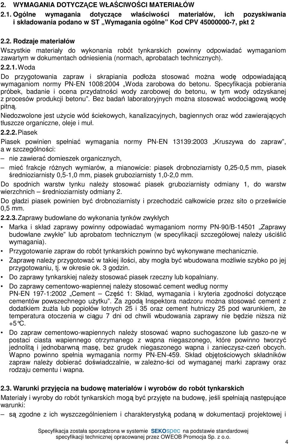 Specyfikacja pobierania próbek, badanie i ocena przydatności wody zarobowej do betonu, w tym wody odzyskanej z procesów produkcji betonu.