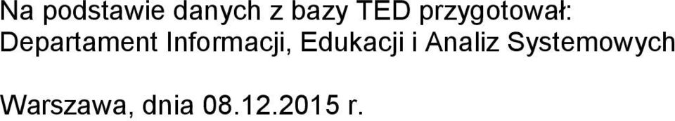 Informacji, Edukacji i Analiz