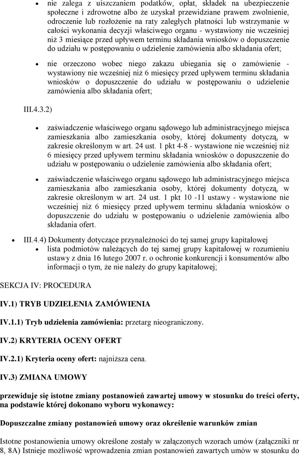 zamówienia albo składania ofert; nie orzeczono wobec niego zakazu ubiegania się o zamówienie - wystawiony nie wcześniej niż 6 miesięcy przed upływem terminu składania wniosków o dopuszczenie do