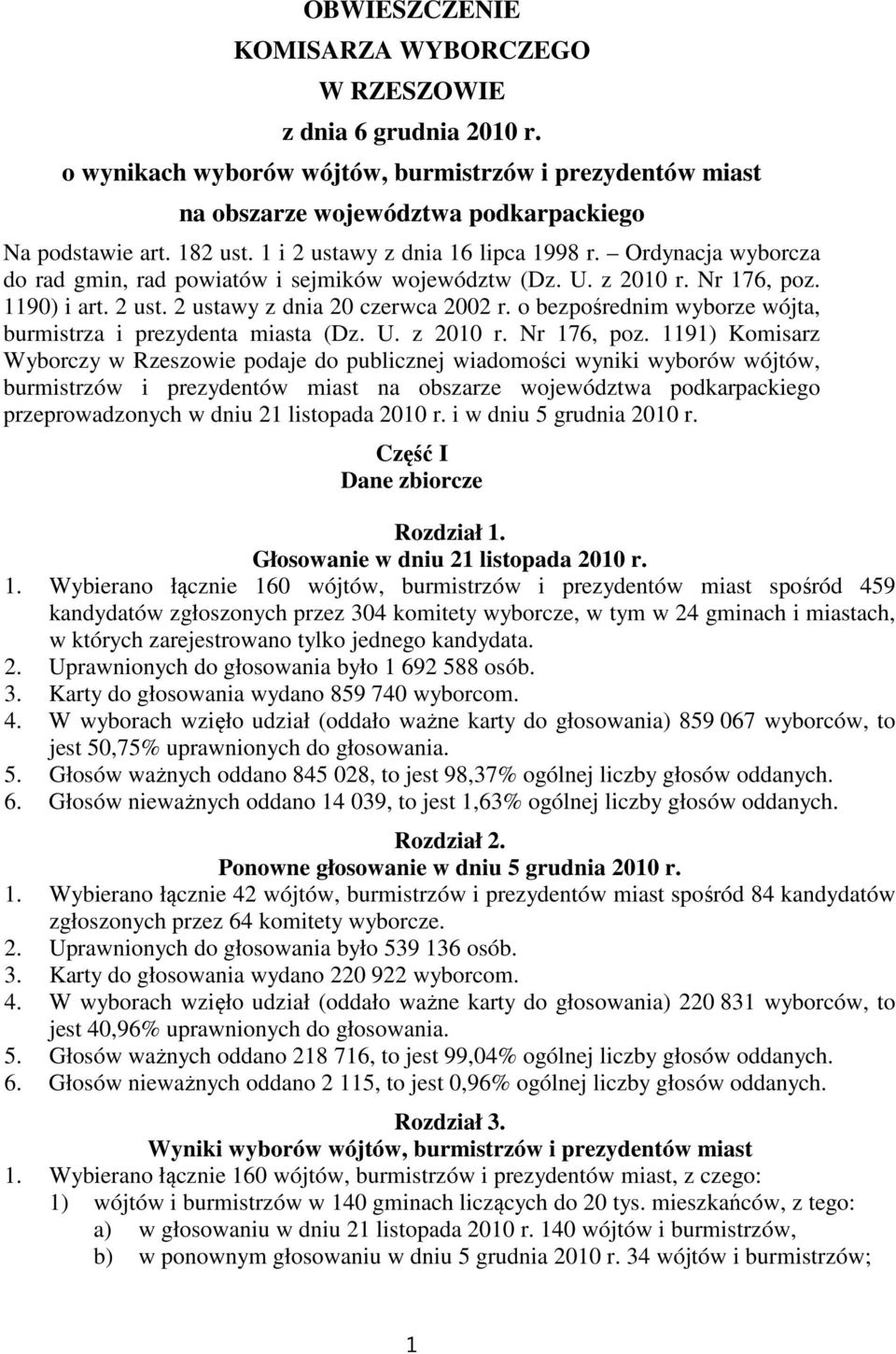 o bezpośrednim wyborze wójta, burmistrza i prezydenta miasta (Dz. U. z 2010 r. Nr 176, poz.