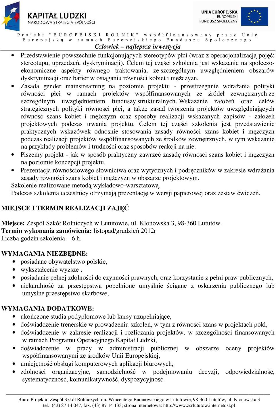 Zasada gender mainstreaming na poziomie projektu - przestrzeganie wdrażania polityki równości płci w ramach projektów współfinansowanych ze źródeł zewnętrznych ze szczególnym uwzględnieniem funduszy