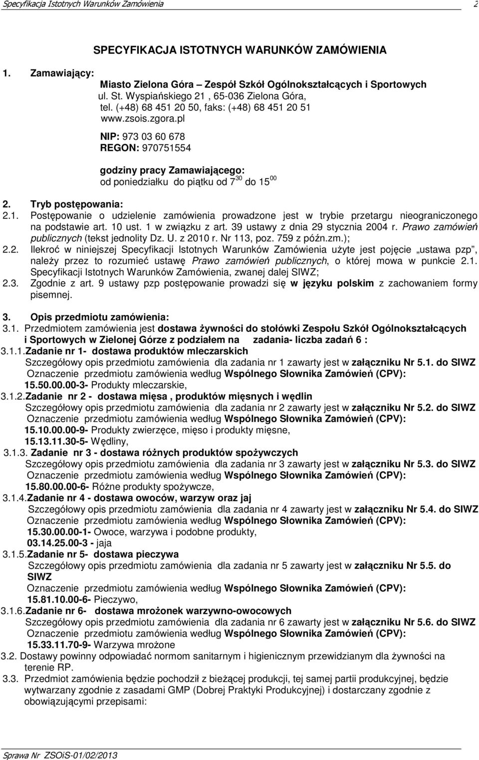 10 ust. 1 w związku z art. 39 ustawy z dnia 29