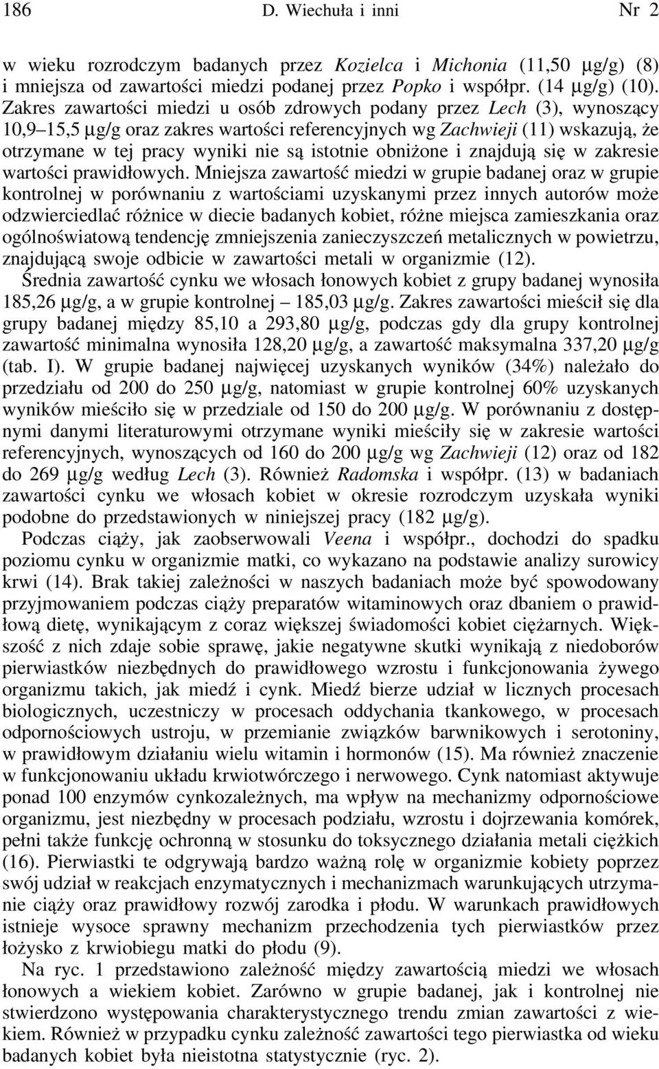 istotnie obniżone i znajdują się w zakresie wartości prawidłowych.