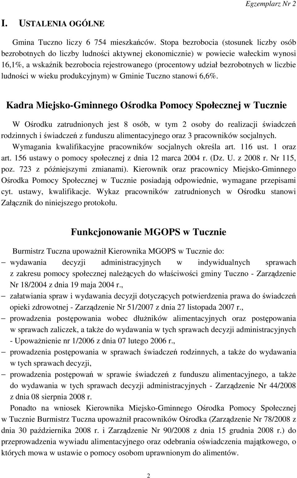 liczbie ludności w wieku produkcyjnym) w Gminie Tuczno stanowi 6,6%.
