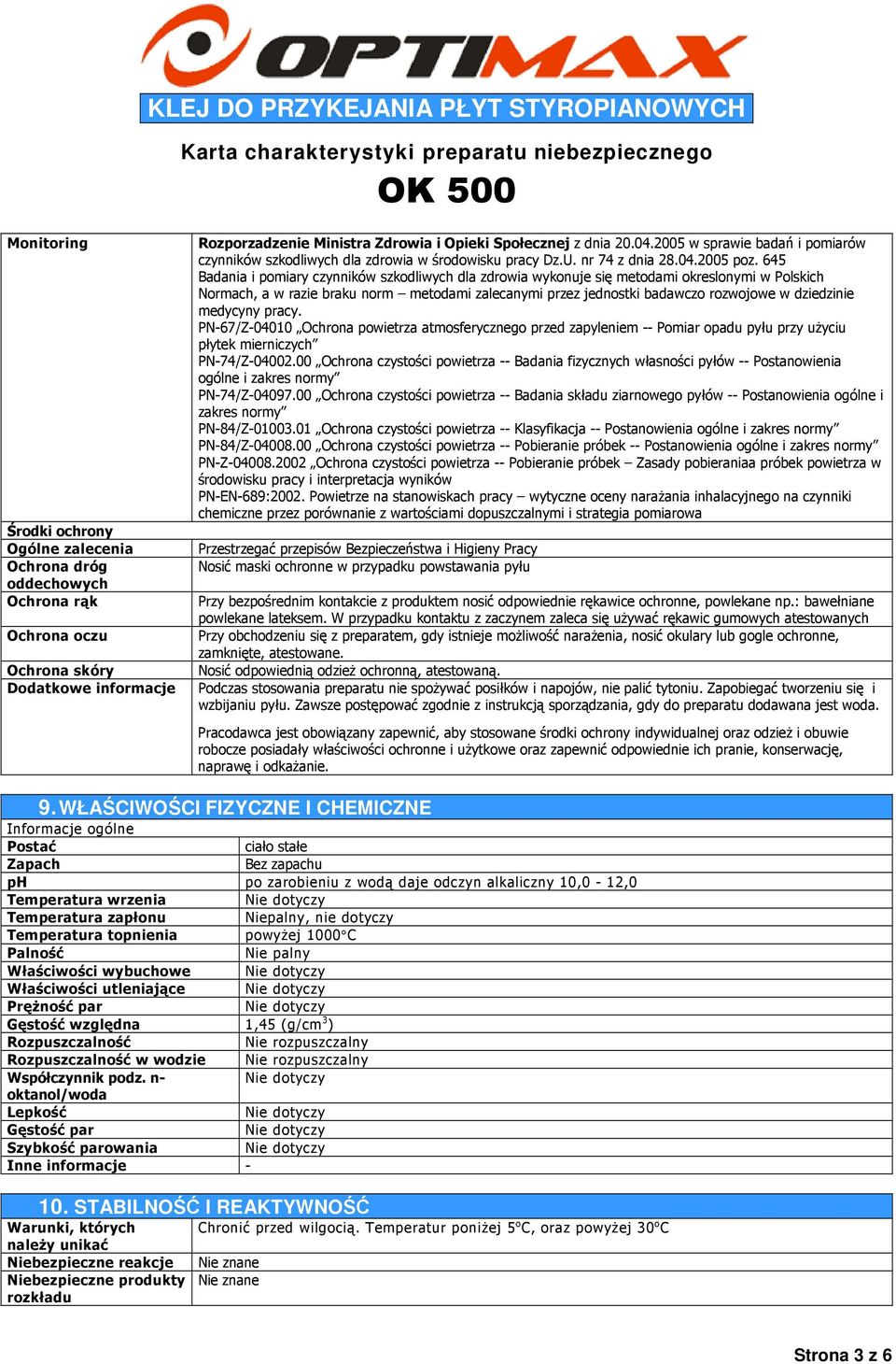 645 Badania i pomiary czynników szkodliwych dla zdrowia wykonuje się metodami okreslonymi w Polskich Normach, a w razie braku norm metodami zalecanymi przez jednostki badawczo rozwojowe w dziedzinie