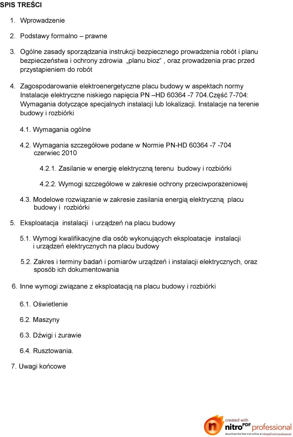 Zagospodarowanie elektroenergetyczne placu budowy w aspektach normy Instalacje elektryczne niskiego napięcia PN HD 60364-7 704.Część 7-704: Wymagania dotyczące specjalnych instalacji lub lokalizacji.