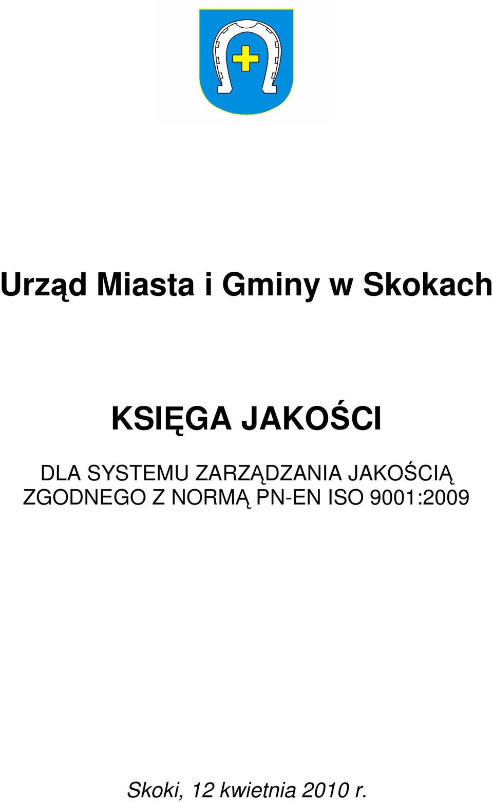 ZARZĄDZANIA JAKOŚCIĄ ZGODNEGO Z
