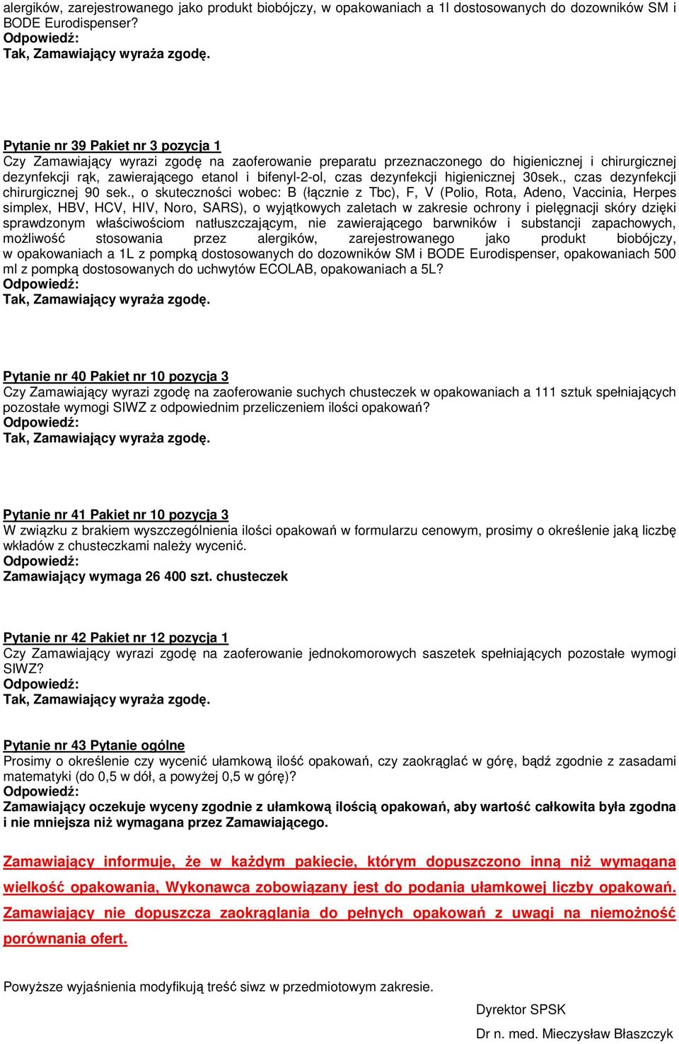dezynfekcji higienicznej 30sek., czas dezynfekcji chirurgicznej 90 sek.