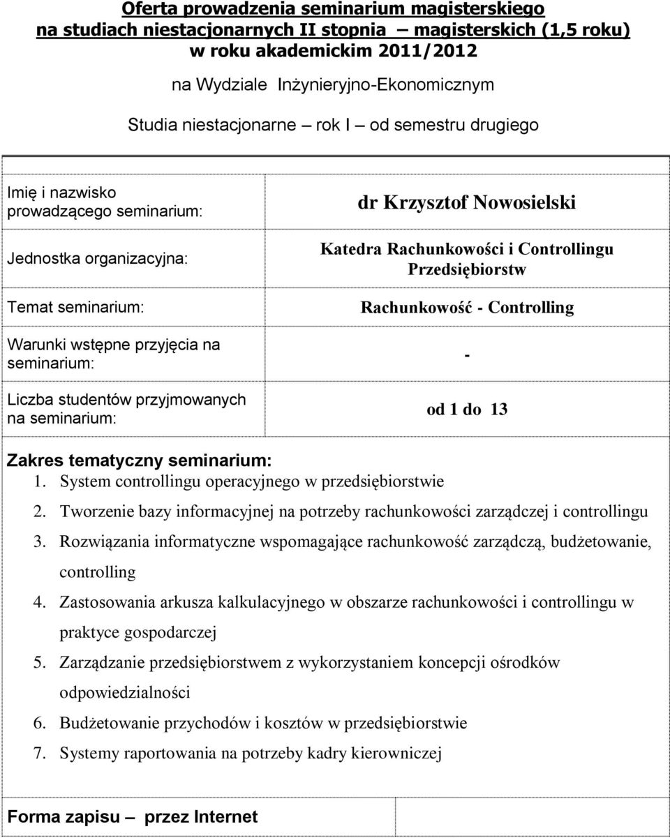 Rozwiązania informatyczne wspomagające rachunkowość zarządczą, budżetowanie, controlling 4.