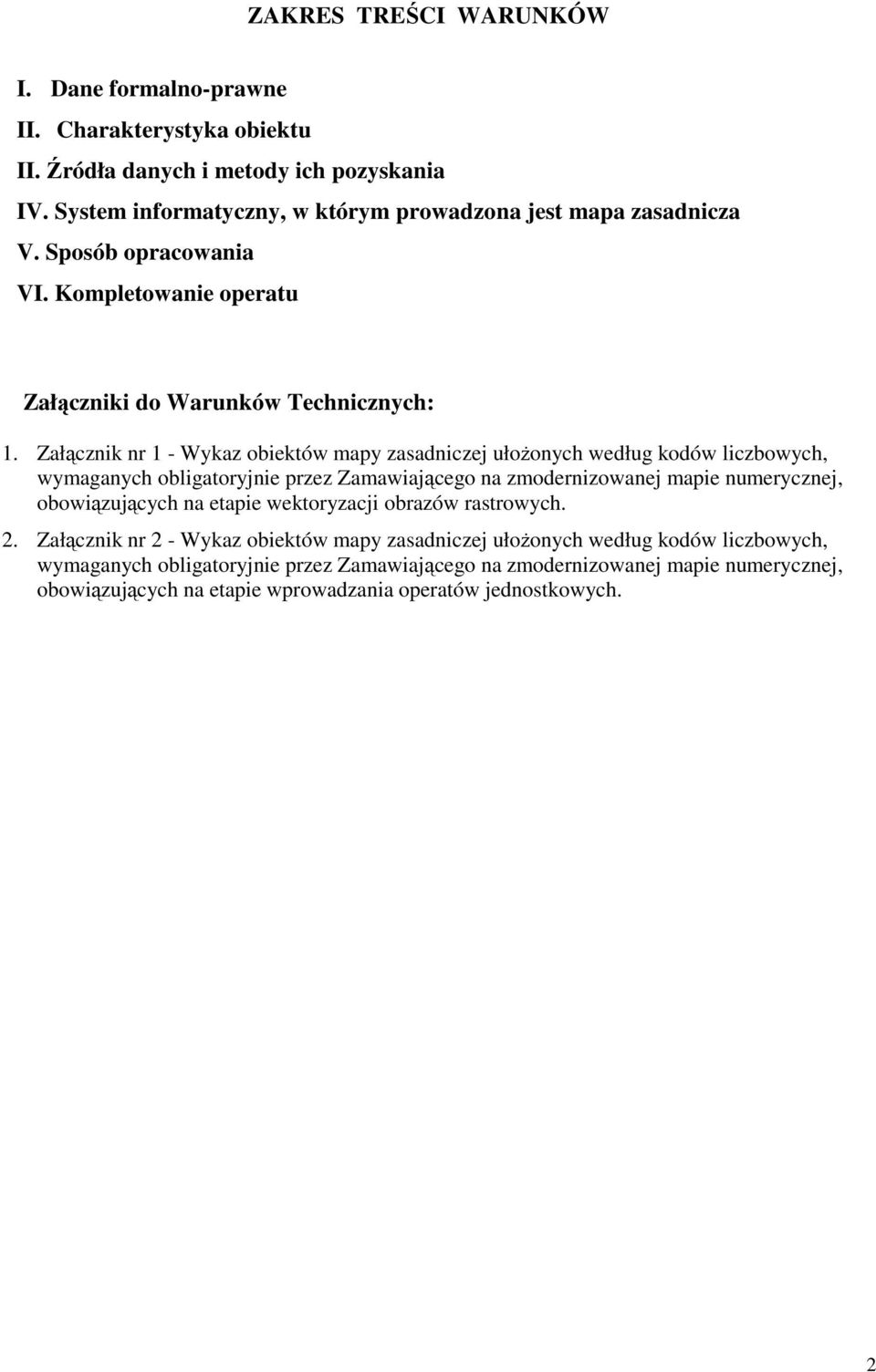 Załącznik nr 1 - Wykaz obiektów mapy zasadniczej ułożonych według kodów liczbowych, wymaganych obligatoryjnie przez Zamawiającego na zmodernizowanej mapie numerycznej, obowiązujących