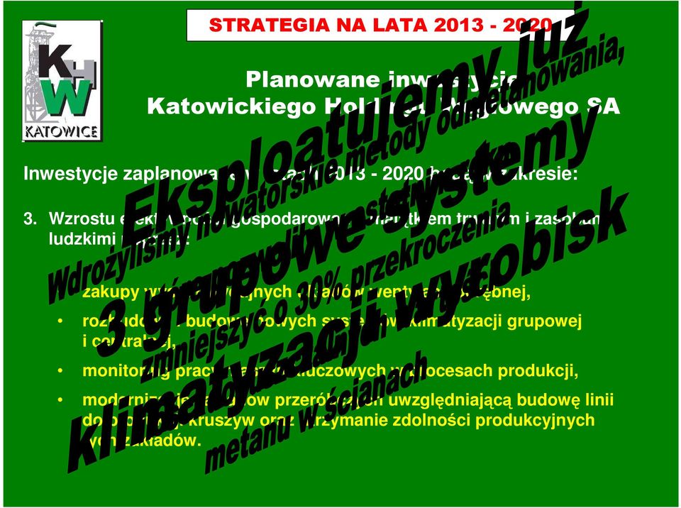 Wzrostu efektywności gospodarowania majątkiem trwałym i zasobami ludzkimi poprzez: zakupy wysokowydajnych układów wentylacji odrębnej,