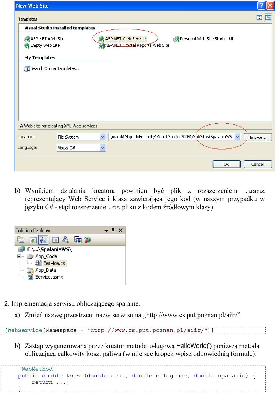 Implementacja serwisu obliczającego spalanie. a) Zmień nazwę przestrzeni nazw serwisu na http://www.cs.put.poznan.