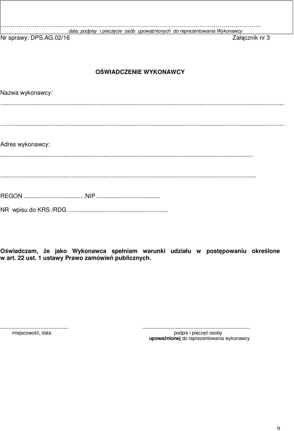 .. NR wpisu do KRS /RDG... Oświadczam, Ŝe jako Wykonawca spełniam warunki udziału w postępowaniu określone w art.