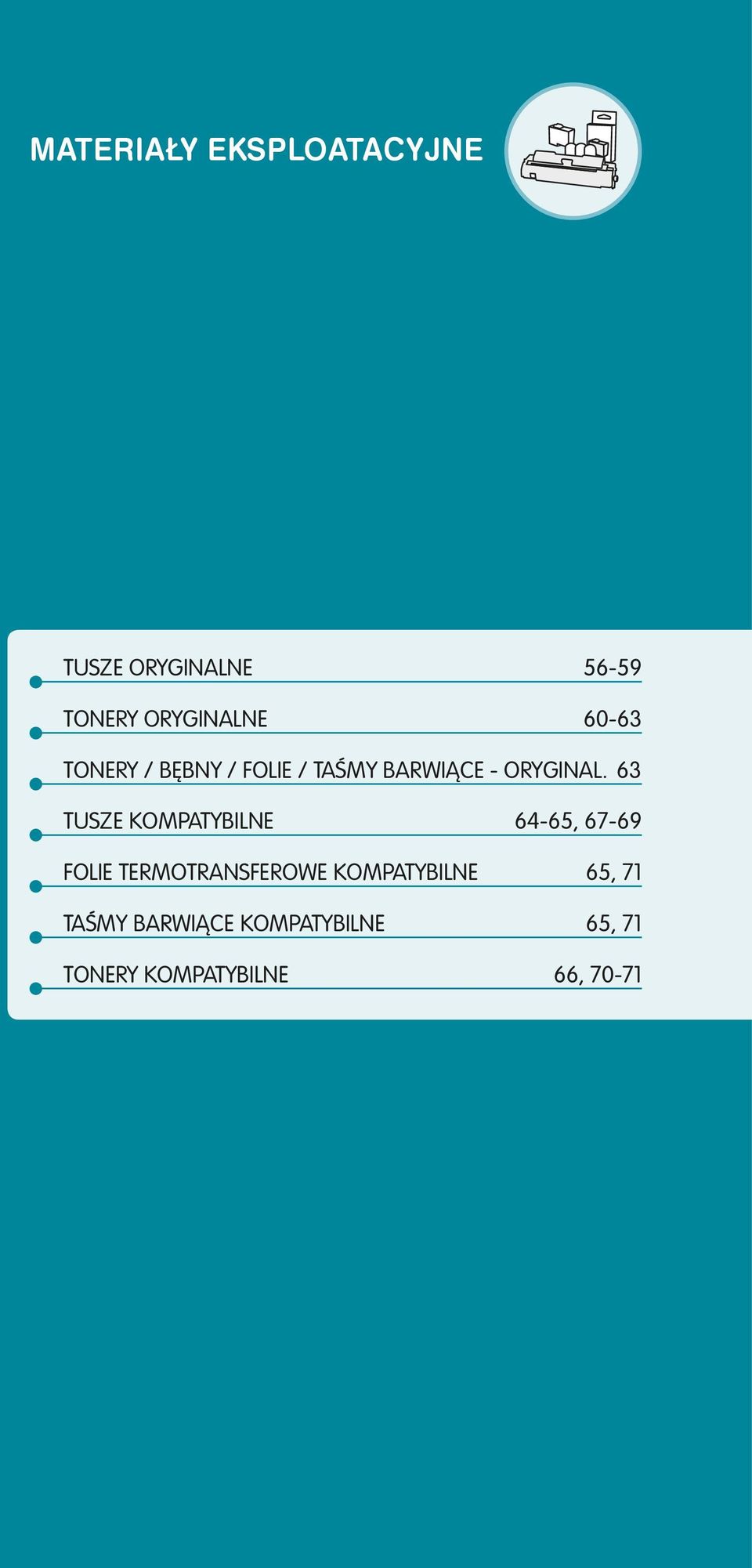 63 TUSZE KOMPATYBILNE 64-65, 67-69 FOLIE TERMOTRANSFEROWE