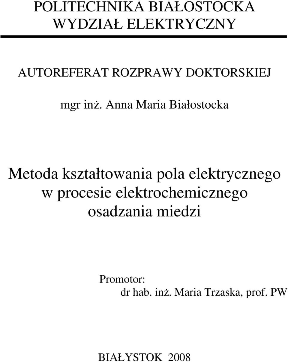 Anna Mara Bałostocka Metoda kształtowana pola elektrycznego